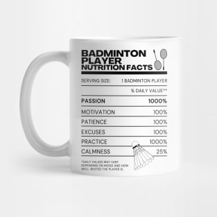 Badminton Player Nutrition Facts - Funny Memes Rackets Shuttlecock Mug